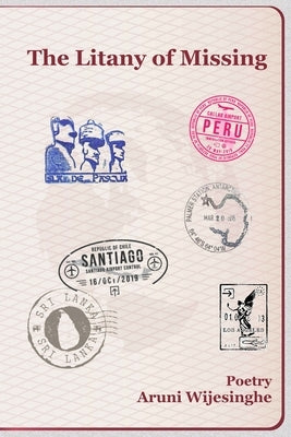 The Litany of Missing by Wijesinghe, Aruni