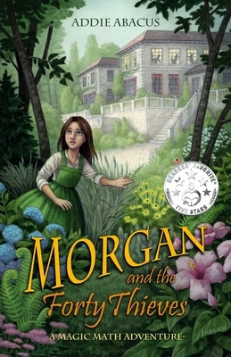 Morgan and the Forty Thieves: A Magic Math Adventure by Alba, Elisabeth