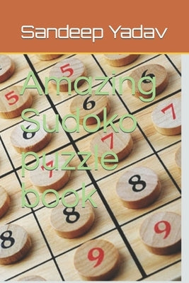 Amazing Sudoko puzzle book by Yadav, Sandeep