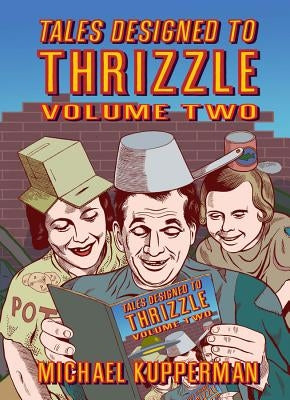 Tales Designed to Thrizzle, Volume Two by Kupperman, Michael