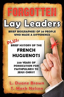 Forgotten Lay Leaders by Brown, L. Duane