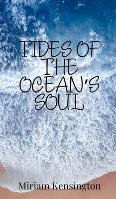 Tides of the Ocean's Soul by Kensington, Miriam