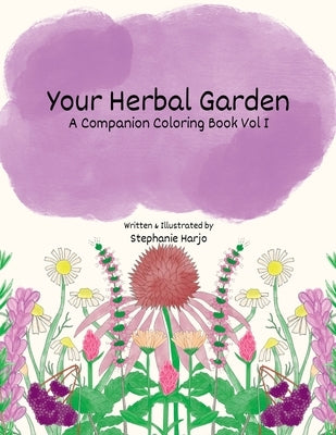 Your Herbal Garden: A Companion Coloring Book Vol I by Harjo, Stephanie