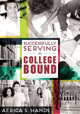 Successfully Serving the College Bound by Hands, Africa S.