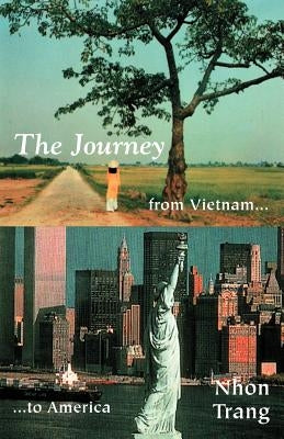 The Journey from Vietnam to America by Trang, Nhon