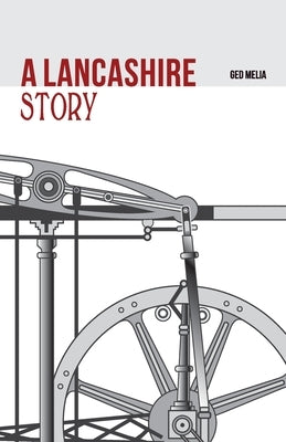 A Lancashire Story by Melia, Ged