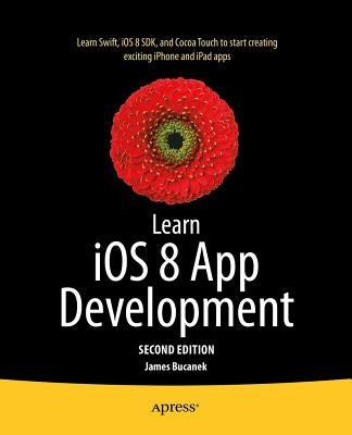 Learn IOS 8 App Development by Bucanek, James