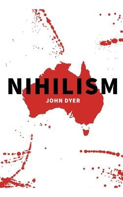 Nihilism by Dyer, John