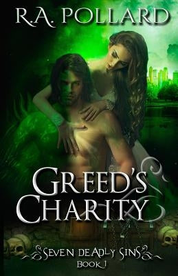 Greed's Charity by Pollard, R. a.