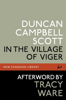 In the Village of Viger by Scott, Duncan Campbell