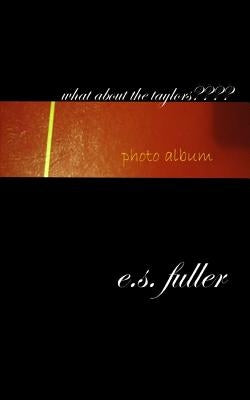 What about the Taylors: Five stories on family by Fuller, E. S.