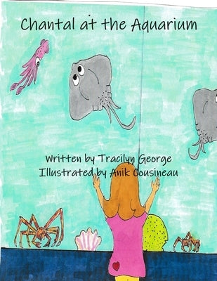 Chantal at the Aquarium by George, Tracilyn