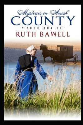 Mysteries in Amish County by Bawell, Ruth