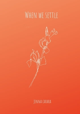 When We Settle by Carara, Jenna
