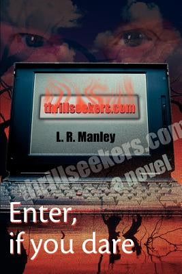 thrillseekers.Com by Manley, L. R.