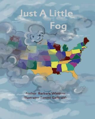 Just a Little Fog by Winslow, Barbara