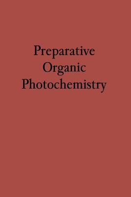Preparative Organic Photochemistry by Schenck, Günther O.