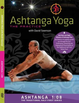 Ashtanga Yoga: The Practice: Ashtanga 1:08 by Swenson, David