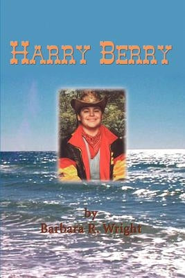 Harry Berry by Wright, Barbara R.