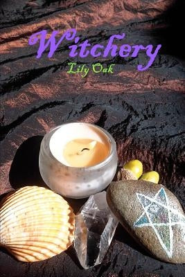 Witchery by Oak, Lily