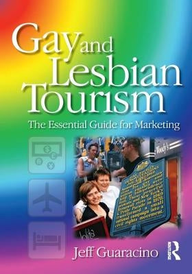 Gay and Lesbian Tourism by Guaracino, Jeff
