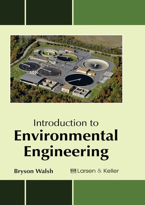 Introduction to Environmental Engineering by Walsh, Bryson
