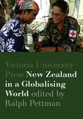 New Zealand in a Globalising World by Pettman, Ralph