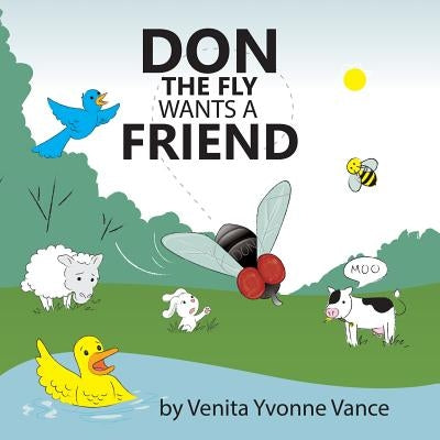 Don the Fly wants a Friend by Vance, Venita Yvonne