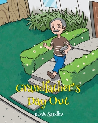 Grandfather's Day Out by Sandhu, Rosie