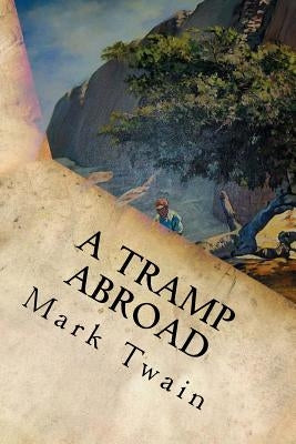 A Tramp Abroad by Mark Twain