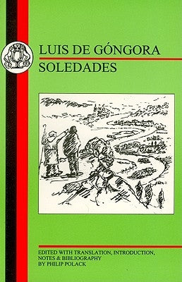 Gongora: Soledades by Gbongora Y. Argote, Luis de