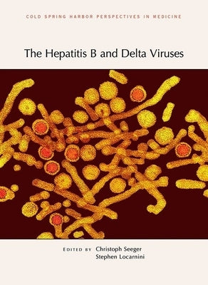 The Hepatitis B and Delta Viruses by Seeger Phd, Christoph
