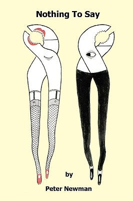 Nothing To Say by Newman, Peter