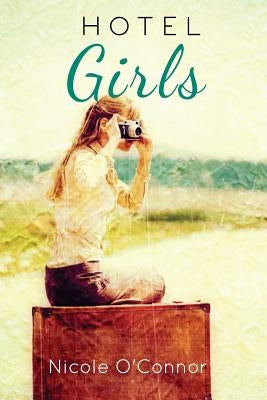 Hotel Girls by O'Connor, Nicole
