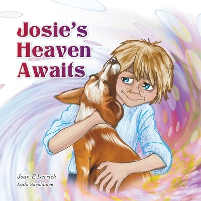 Josie's Heaven Awaits by Derrick, Joan E.