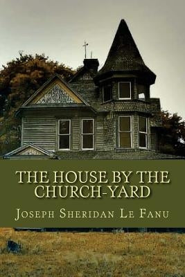 The House by the Church Yard by Ravell