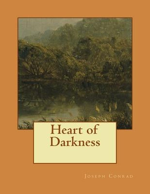 Heart of Darkness by Conrad, Joseph
