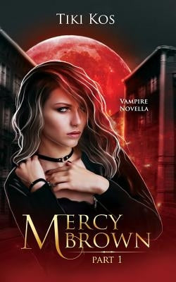 Mercy Brown: (Part One) by Kos, Tiki
