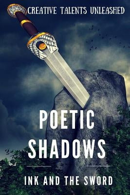 Poetic Shadows: Ink and the Sword by Williams, Raja