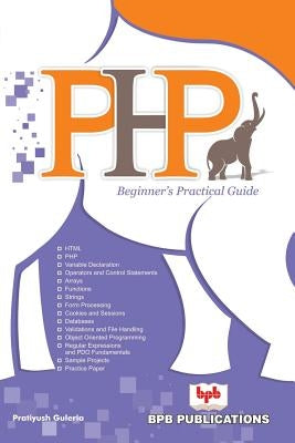 PHP Beginner's Practical Guide by Guleria, Pratiyush