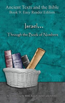 Israel... Through the Book of Numbers - Easy Reader Edition: Synchronizing the Bible, Enoch, Jasher, and Jubilees by Minister 2. Others