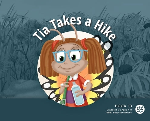 Tia Takes a Hike by Mind Body Align