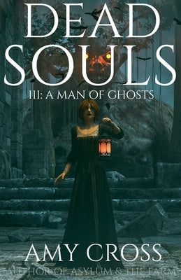 A Man of Ghosts by Cross, Amy