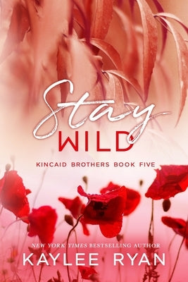 Stay Wild - Special Edition by Ryan, Kaylee