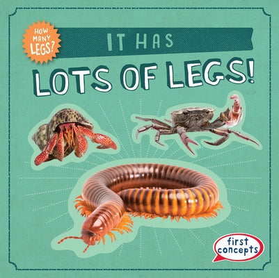 It Has Lots of Legs! by Nagle, Frances