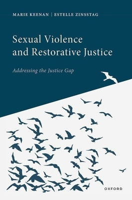 Sexual Violence and Restorative Justice by Keenan, Marie