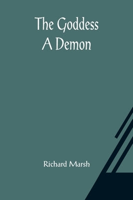 The Goddess: A Demon by Marsh, Richard