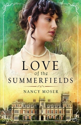 Love of the Summerfields by Moser, Nancy