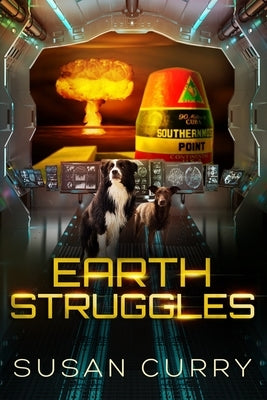 Earth Struggles: Book Three of the When Earth Paused Series by Curry, Susan