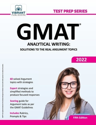 GMAT Analytical Writing: Solutions to the Real Argument Topics by Publishers, Vibrant